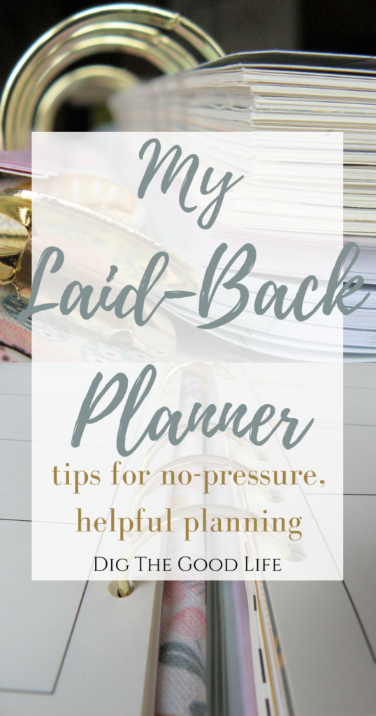 My Laid-Back Planner - Tips for a no-pressure, helpful and easy planning style. 